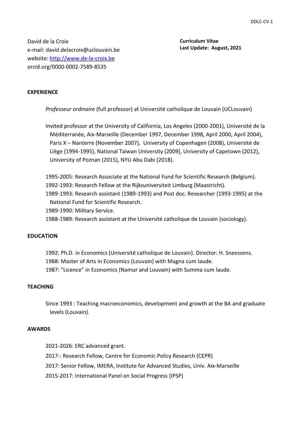 David De La Croix Curriculum Vitae E-Mail: David.Delacroix@Uclouvain.Be Last Update: August, 2021 Website: Orcid.Org/0000-0002-7589-8535