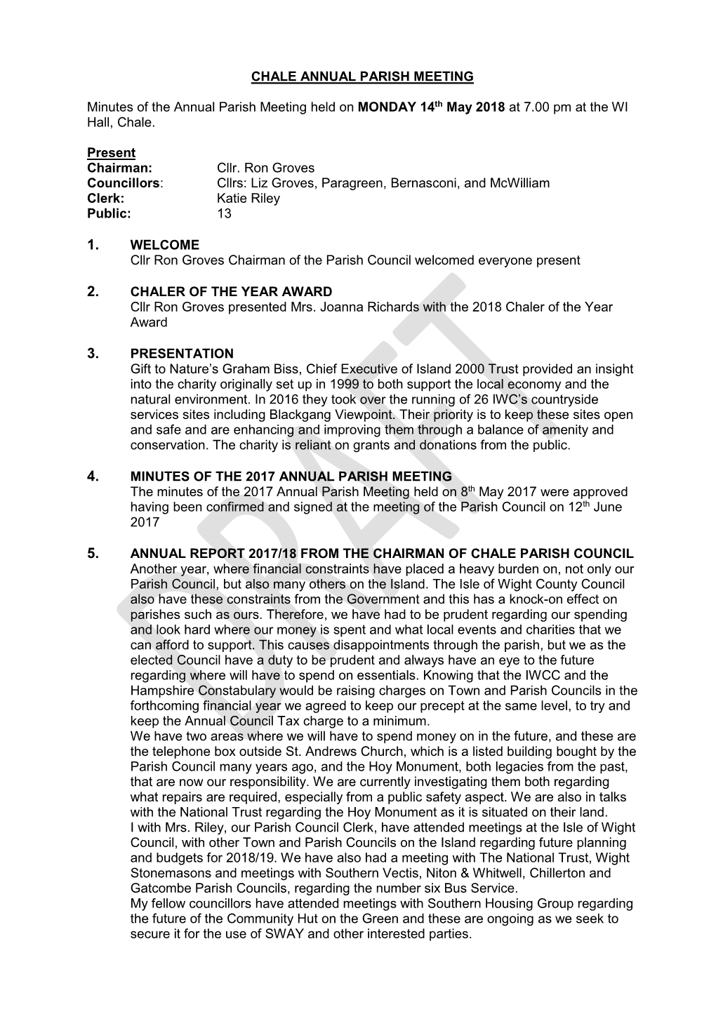 CHALE ANNUAL PARISH MEETING Minutes of the Annual Parish Meeting Held on MONDAY 14Th May 2018 at 7.00 Pm at the WI Hall, Chale