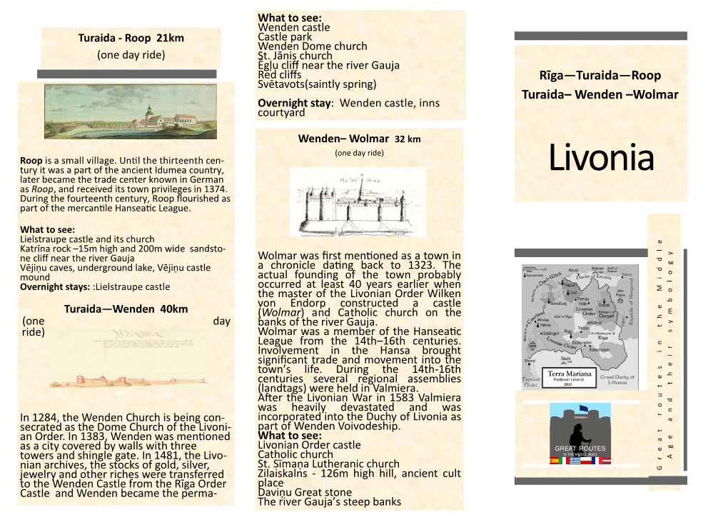 Livonia Later Became the Trade Center Known in German As Roop, and Received Its Town Privileges in 1374