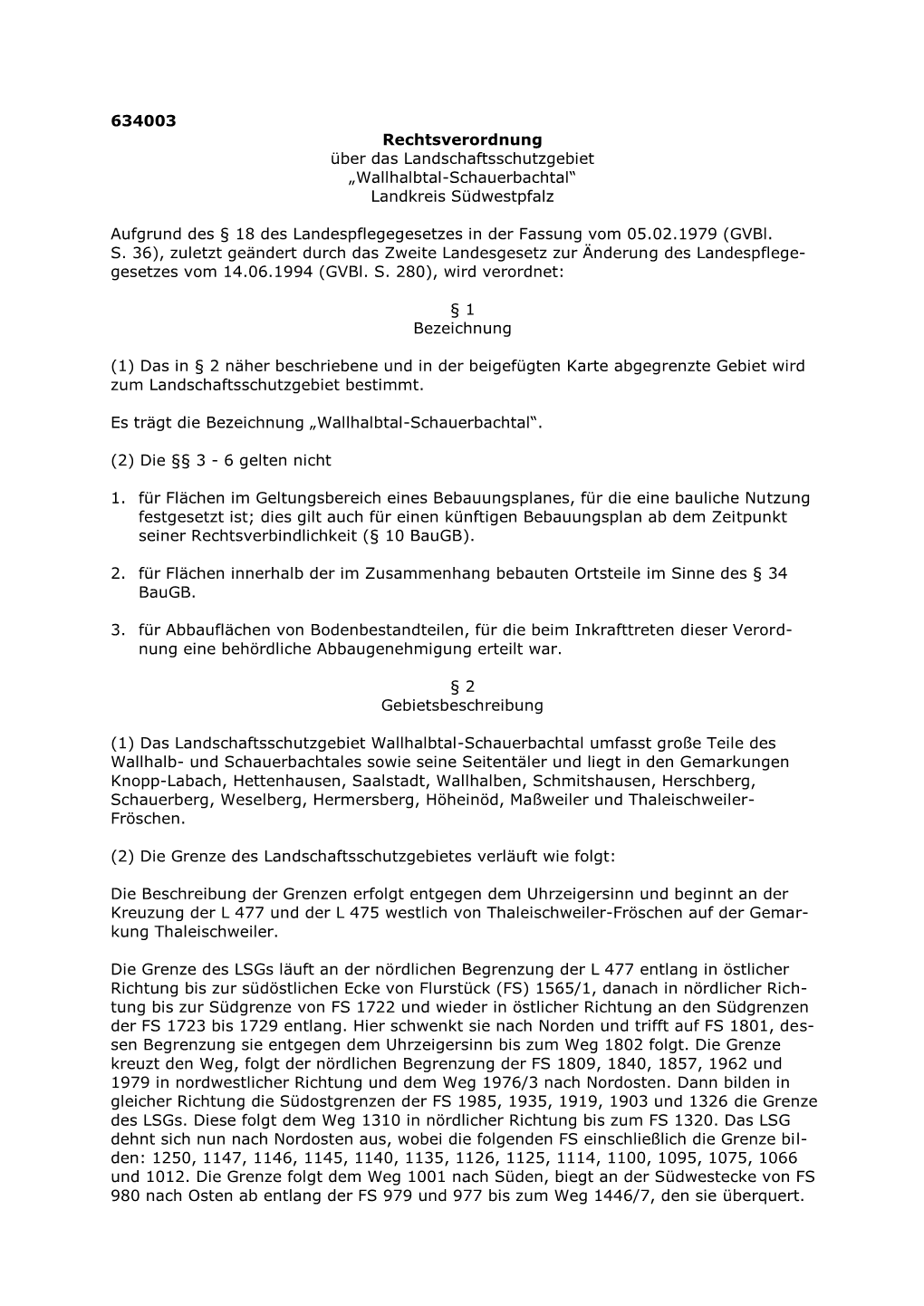 634003 Rechtsverordnung Über Das Landschaftsschutzgebiet „Wallhalbtal-Schauerbachtal“ Landkreis Südwestpfalz