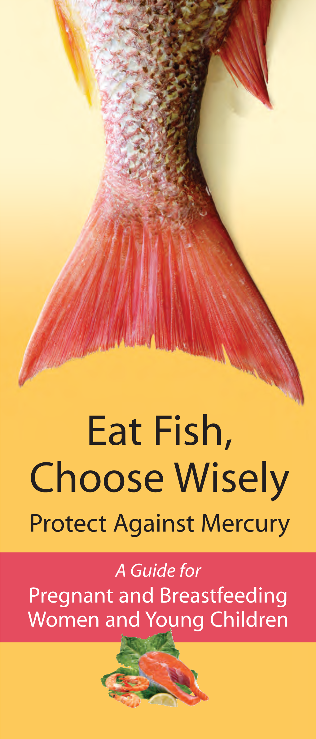 Eat Fish, Choose Wisely, Protect Against Mercury