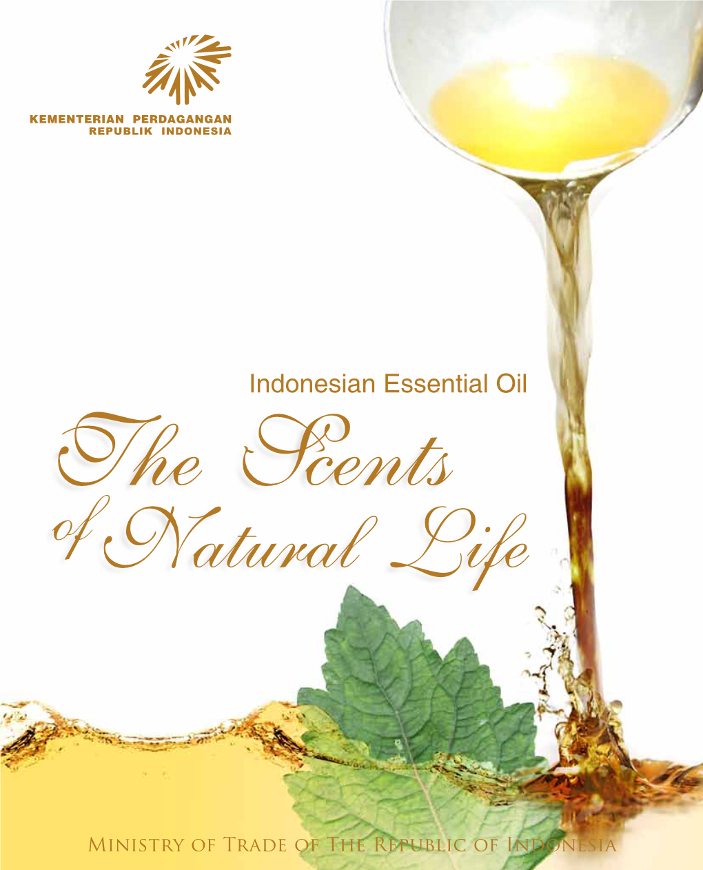 Indonesian Essential Oils 1 2 Indonesian Essential Oils Indonesian Essential Oils I Ii Indonesian Essential Oils Minister of Trade Republic of Indonesia