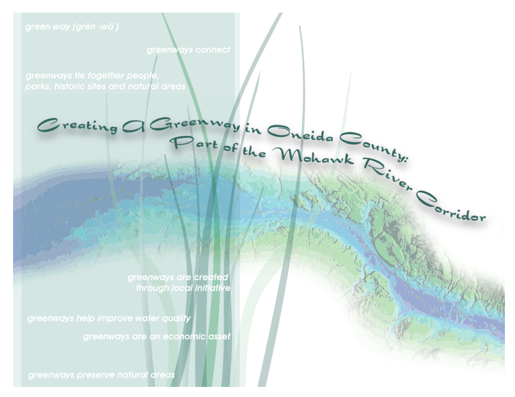 Creating a Greenway in Oneida County: Part of the Mohawk River Corridor