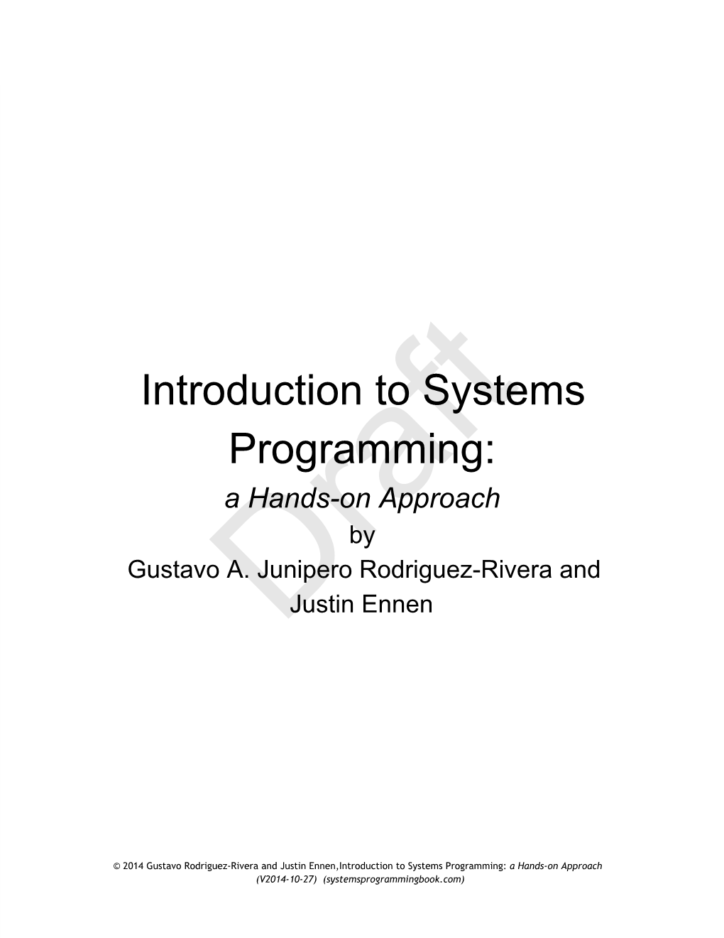 Introduction to Systems Programming: a Hands­On Approach by Gustavo A