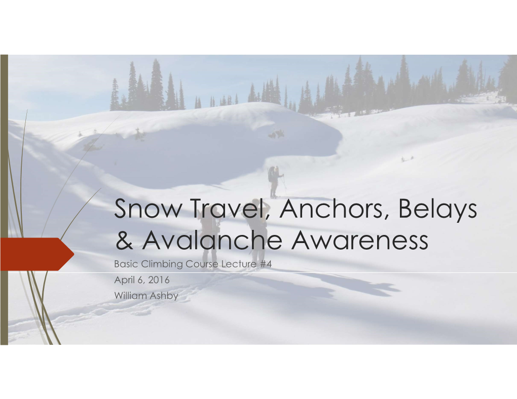 Snow Travel, Anchors, Belays & Avalanche Awareness