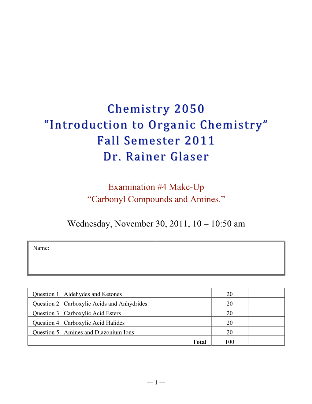 Introduction to Organic Chemistry” Fall Semester 2011 Dr