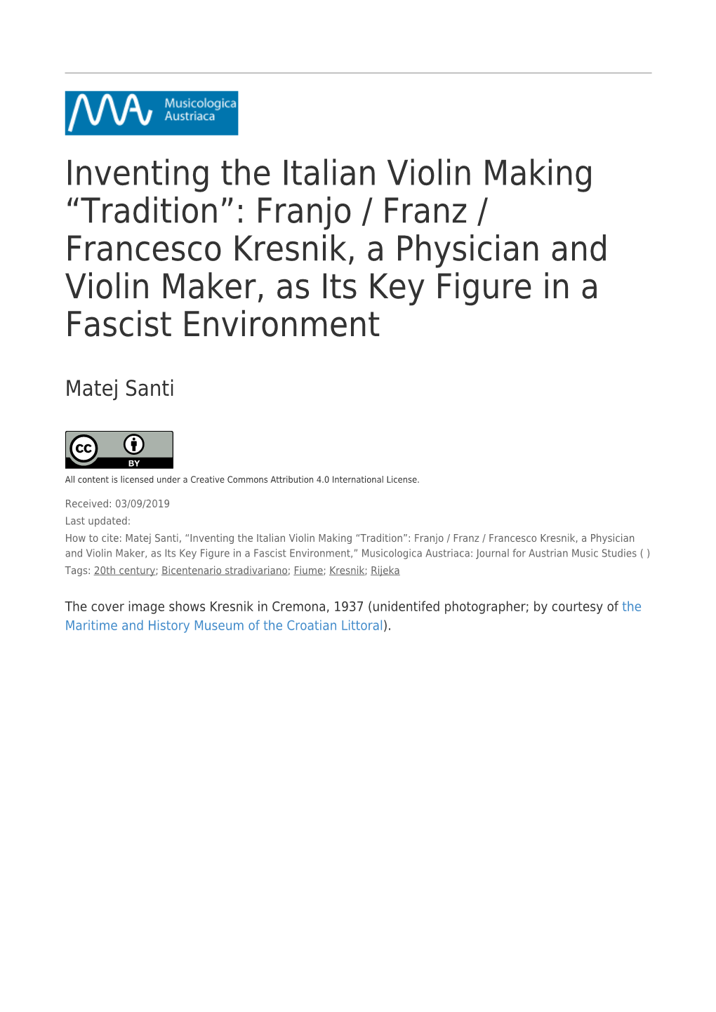 Inventing the Italian Violin Making “Tradition”: Franjo / Franz / Francesco Kresnik, a Physician and Violin Maker, As Its Key Figure in a Fascist Environment