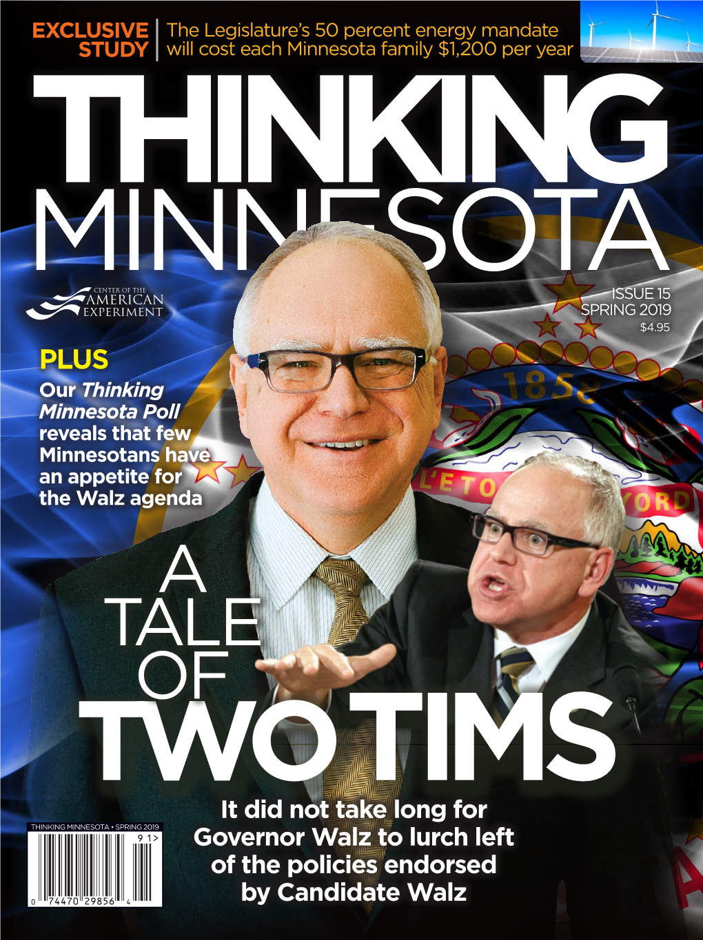 A TALE of TWO TIMS It Did Not Take Long for Governor Walz to Lurch Left of the Policies Endorsed by Candidate Walz