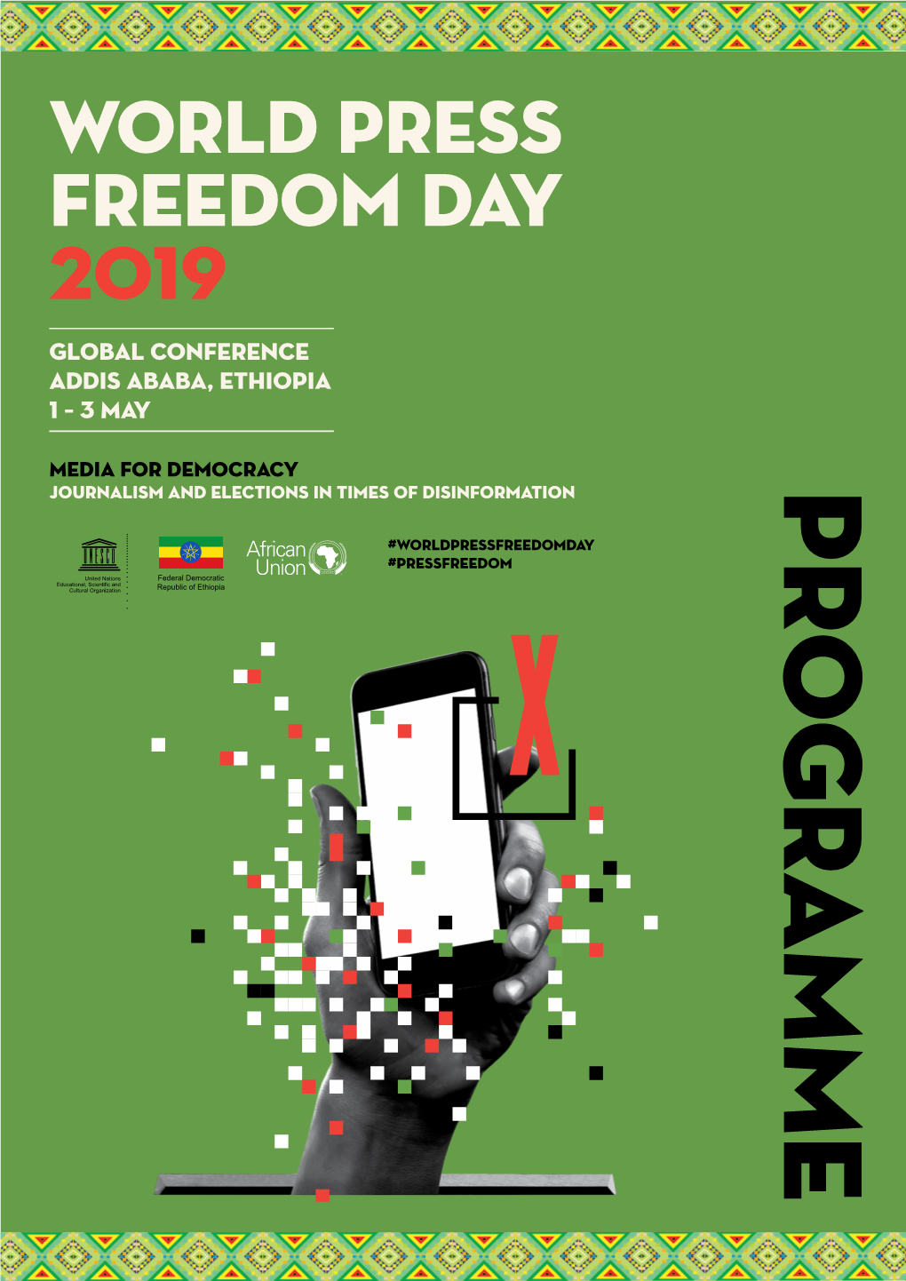 World Press Freedom Day 2019 Global Conference Addis Ababa, Ethiopia 1 – 3 May