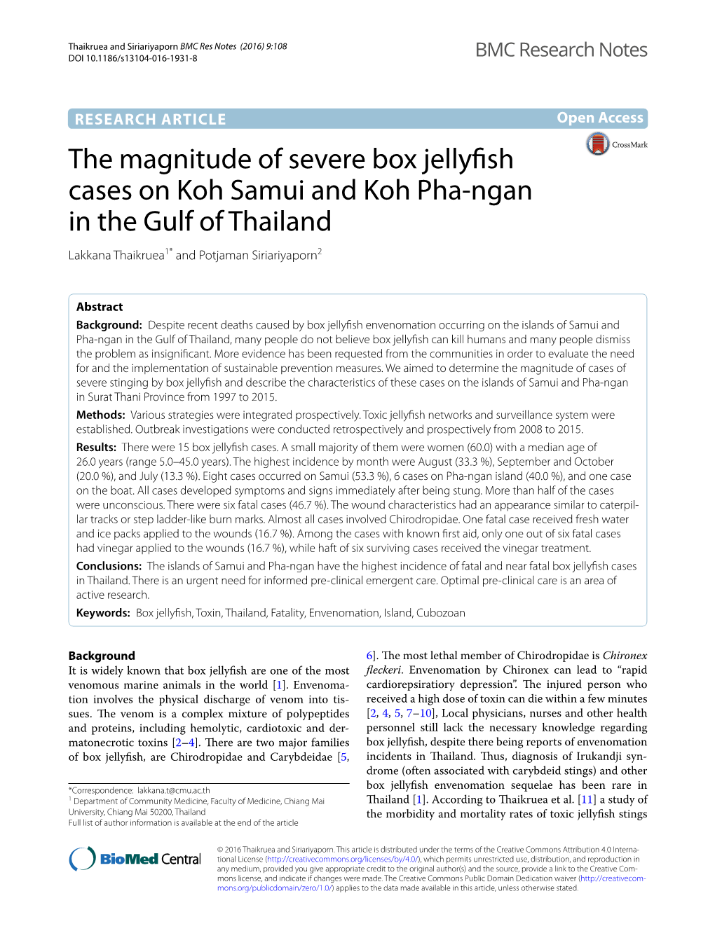 The Magnitude of Severe Box Jellyfish Cases on Koh Samui and Koh Pha‑Ngan in the Gulf of Thailand Lakkana Thaikruea1* and Potjaman Siriariyaporn2