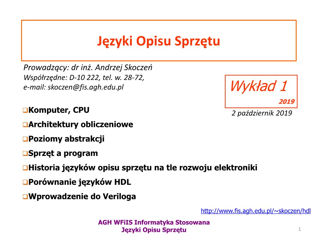 Wykład 1 2019 ❑Komputer, CPU 2 Październik 2019 ❑Architektury Obliczeniowe