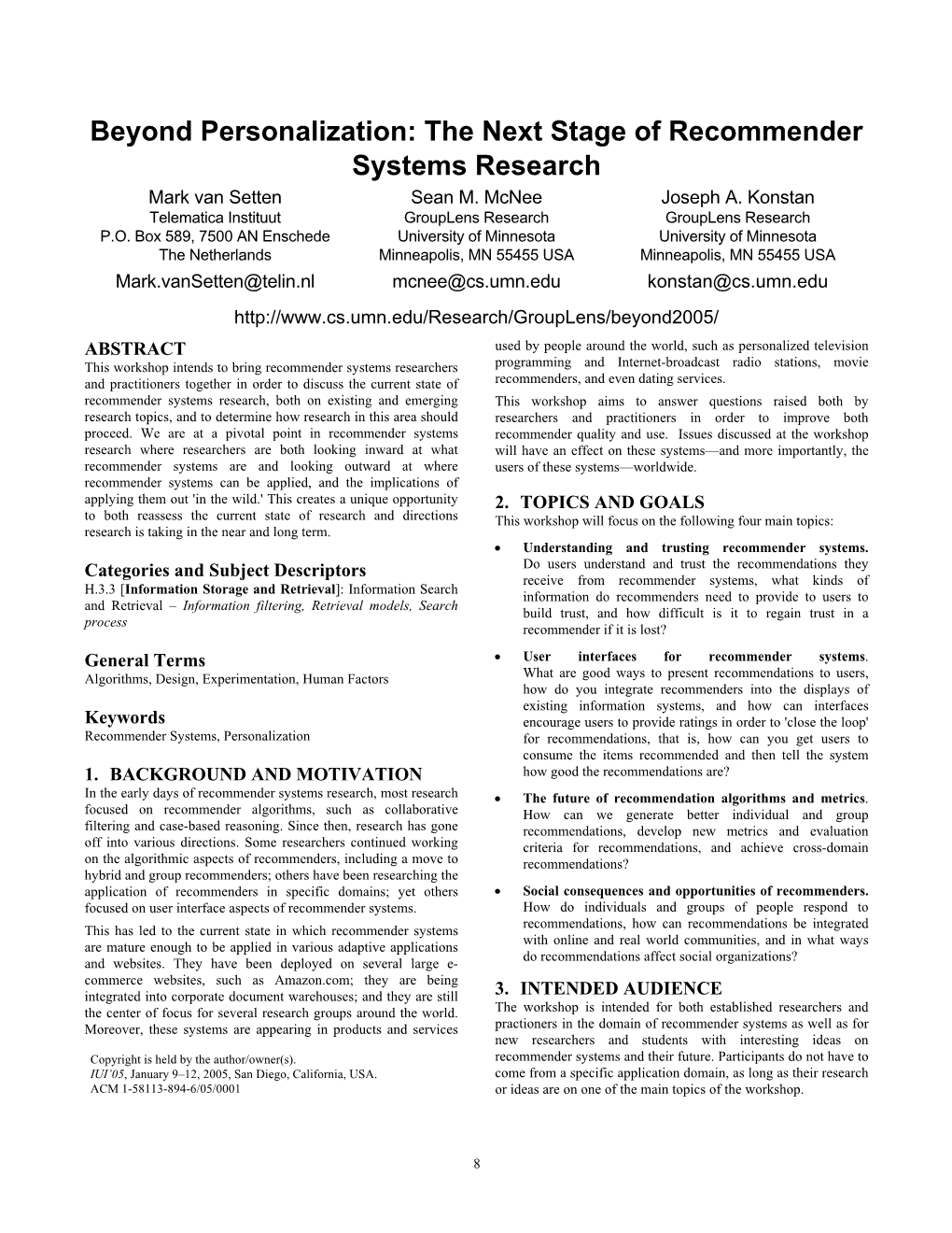 The Next Stage of Recommender Systems Research Mark Van Setten Sean M