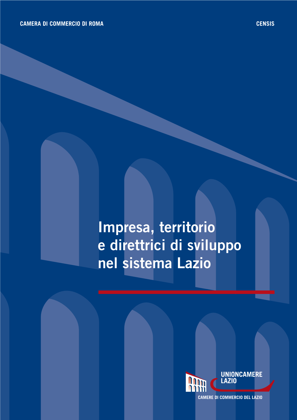 Impresa, Territorio E Direttrici Di Sviluppo Lazio