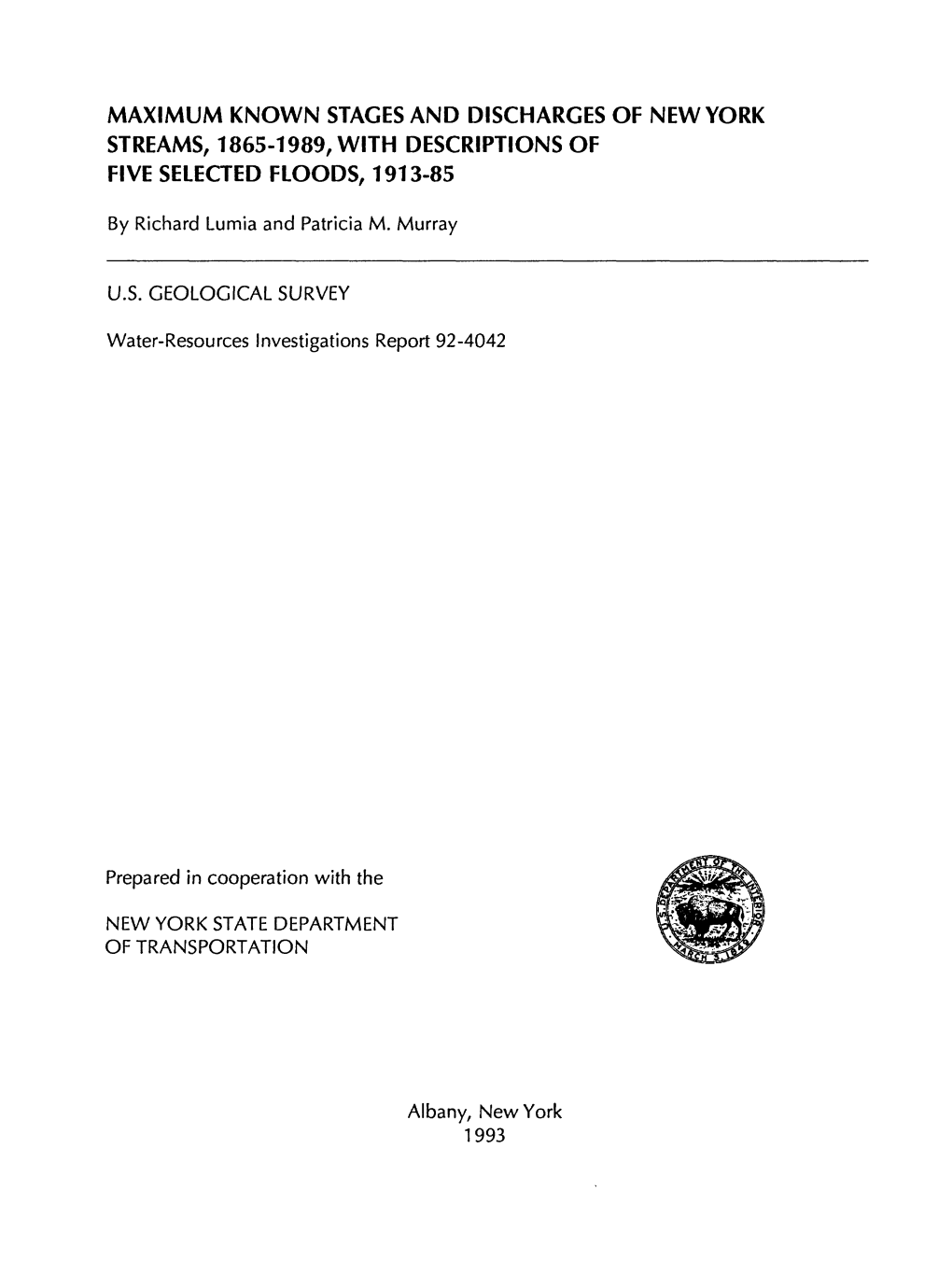 Maximum Known Stages and Discharges of New York Streams, 1865-1989, with Descriptions of Five Selected Floods, 1913-85