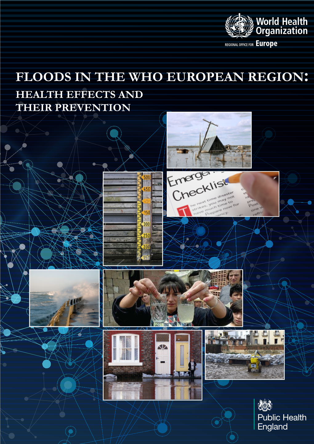 Floods in the WHO European Region: Health Effects and Their Prevention