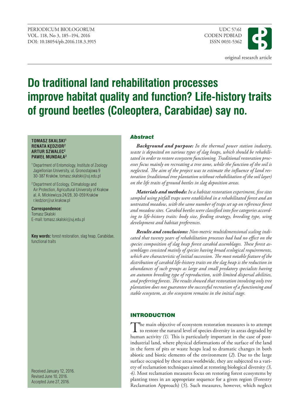 Life-History Traits of Ground Beetles (Coleoptera, Carabidae) Say No