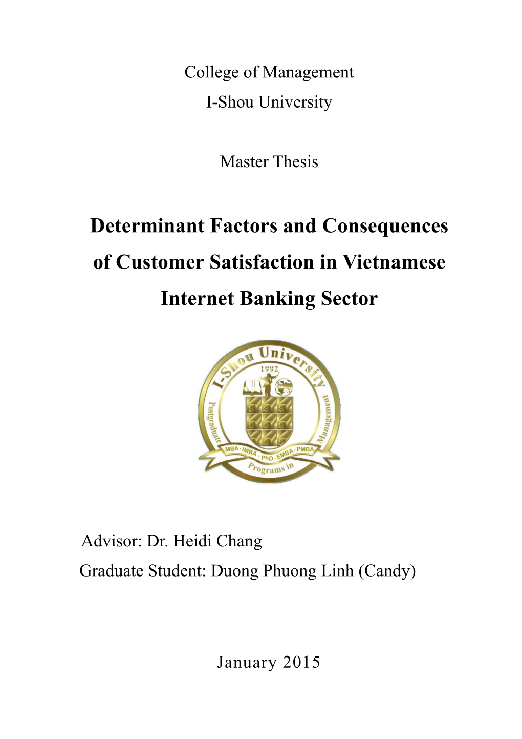 Determinant Factors and Consequences of Customer Satisfaction in Vietnamese Internet Banking Sector