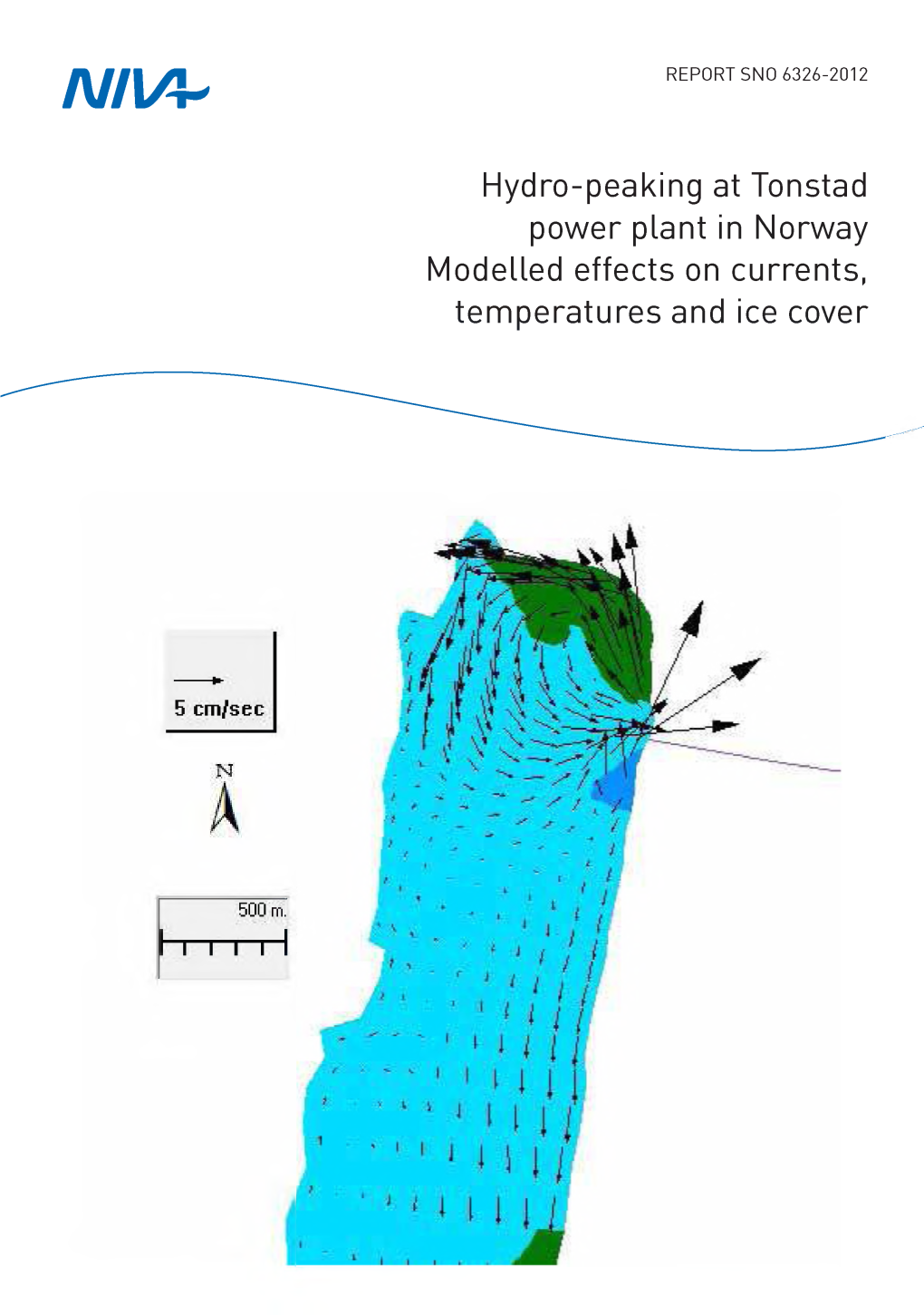 Hydro-Peaking at Tonstad Power Plant in Norway Modelled Effects on Currents, Temperatures and Ice Cover