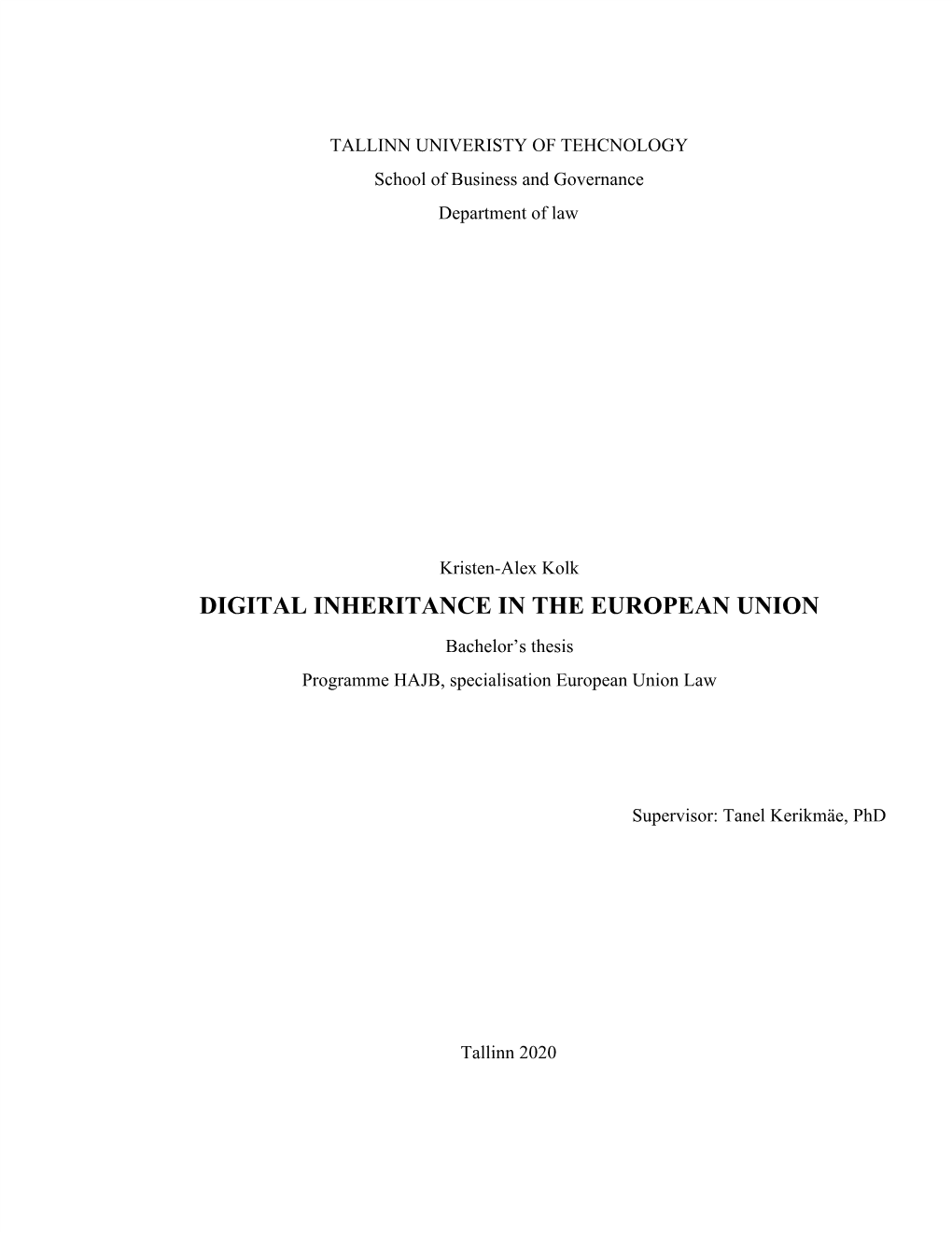 DIGITAL INHERITANCE in the EUROPEAN UNION Bachelor’S Thesis ​ Programme HAJB, Specialisation European Union Law ​