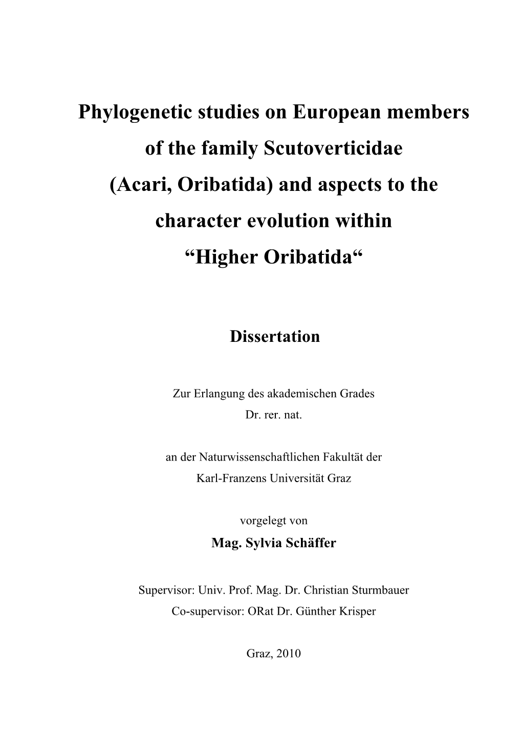 Phylogenetic Studies on European Members of the Family Scutoverticidae (Acari, Oribatida) and Aspects to the Character Evolution Within “Higher Oribatida“