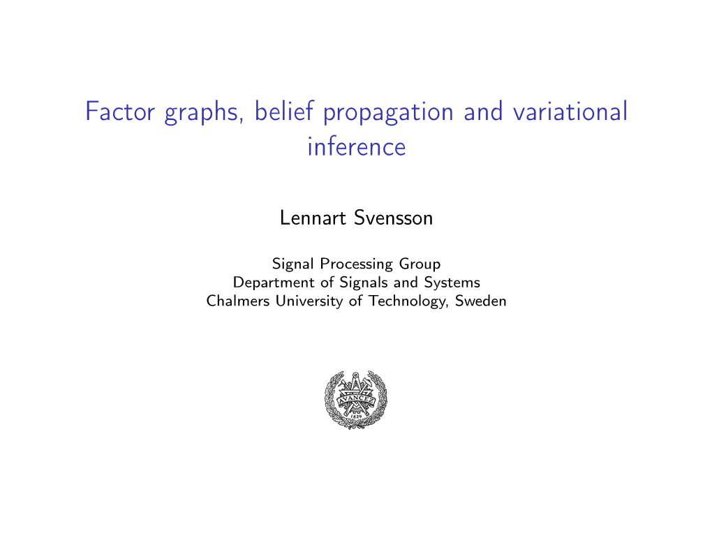 Factor Graphs, Belief Propagation and Variational Inference