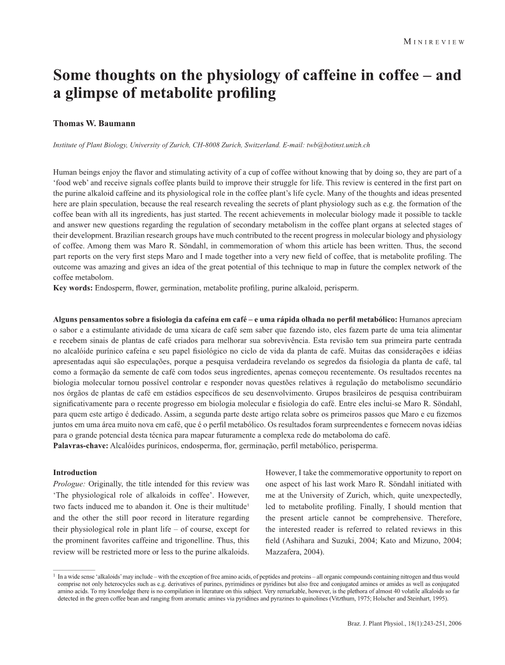 Some Thoughts on the Physiology of Caffeine in Coffee – and a Glimpse of Metabolite Profiling