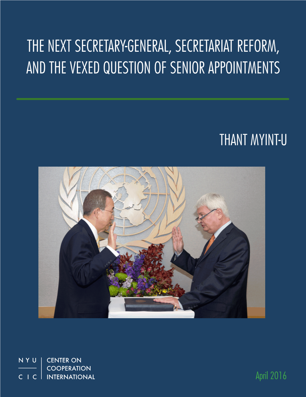 The Next Secretary-General, Secretariat Reform, and the Vexed Question of Senior Appointments