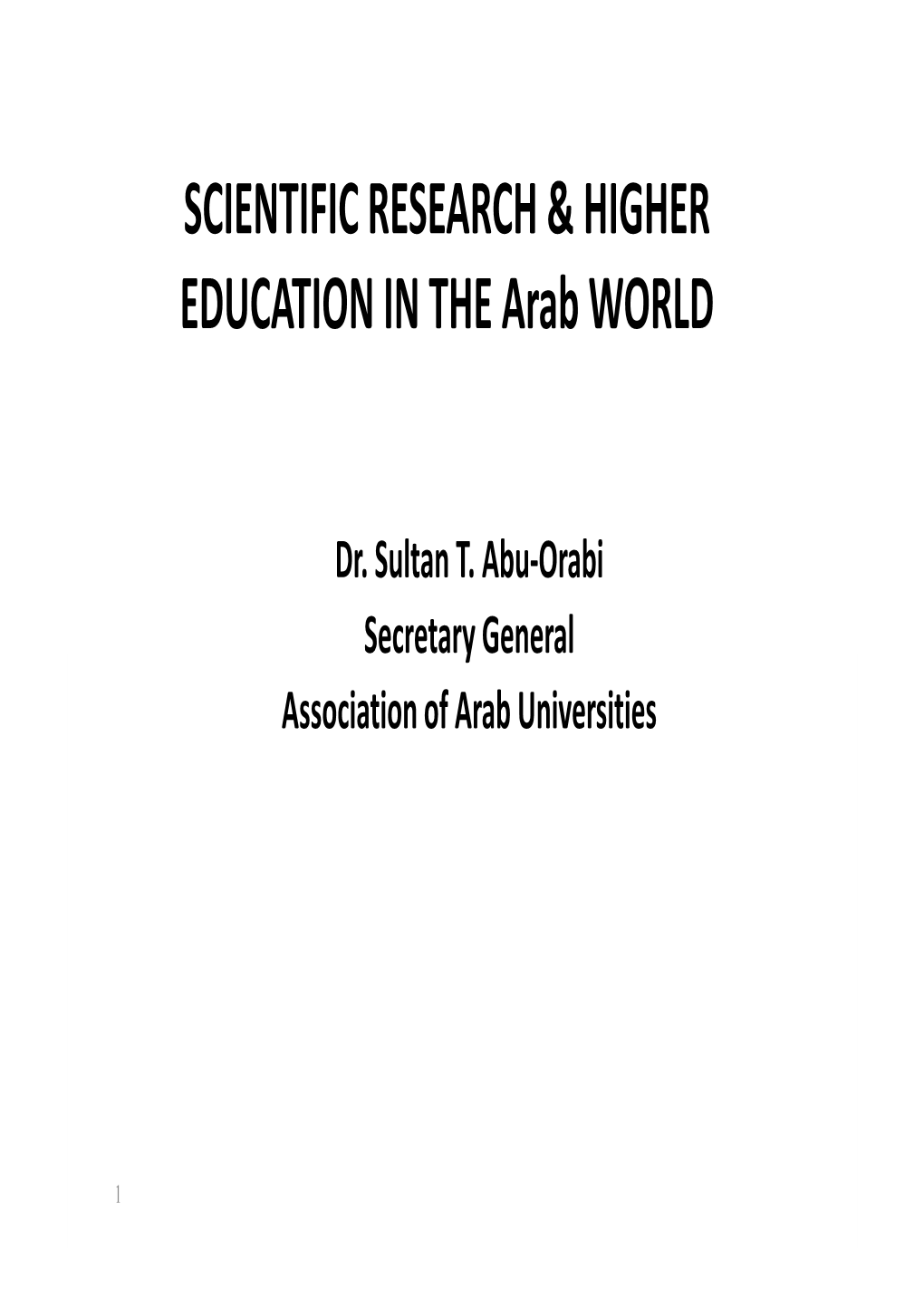 SCIENTIFIC RESEARCH & HIGHER EDUCATION in the Arab WORLD