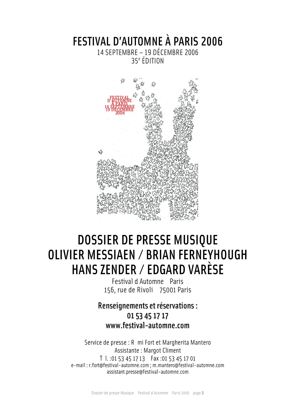 DOSSIER DE PRESSE MUSIQUE OLIVIER MESSIAEN / BRIAN FERNEYHOUGH HANS ZENDER / EDGARD VARÈSE Festival D’Automne À Paris 156, Rue De Rivoli – 75001 Paris