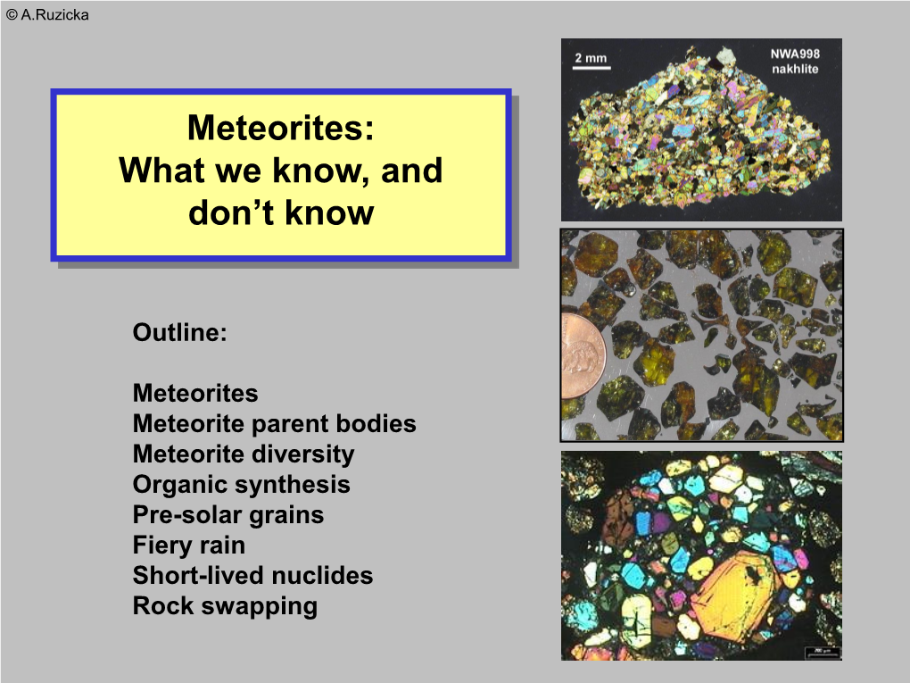 Meteorites: What We Know, and Don’T Know