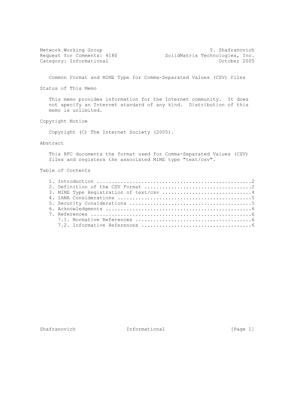 Network Working Group Y. Shafranovich Request for Comments: 4180 Solidmatrix Technologies, Inc. Category: Informational October 2005