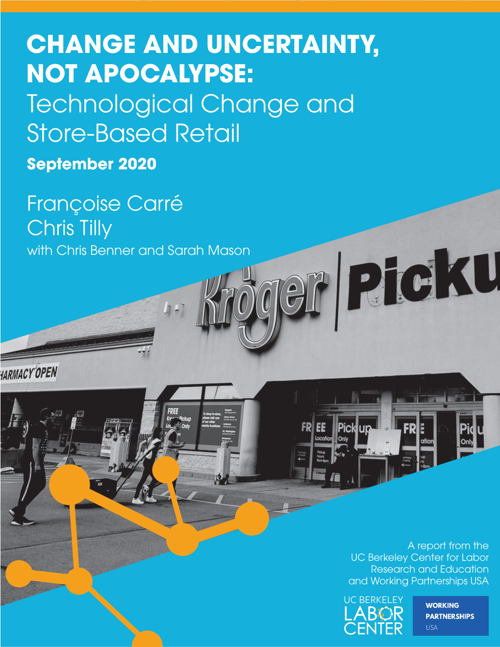 CHANGE and UNCERTAINTY, NOT APOCALYPSE: Technological Change and Store-Based Retail September 2020