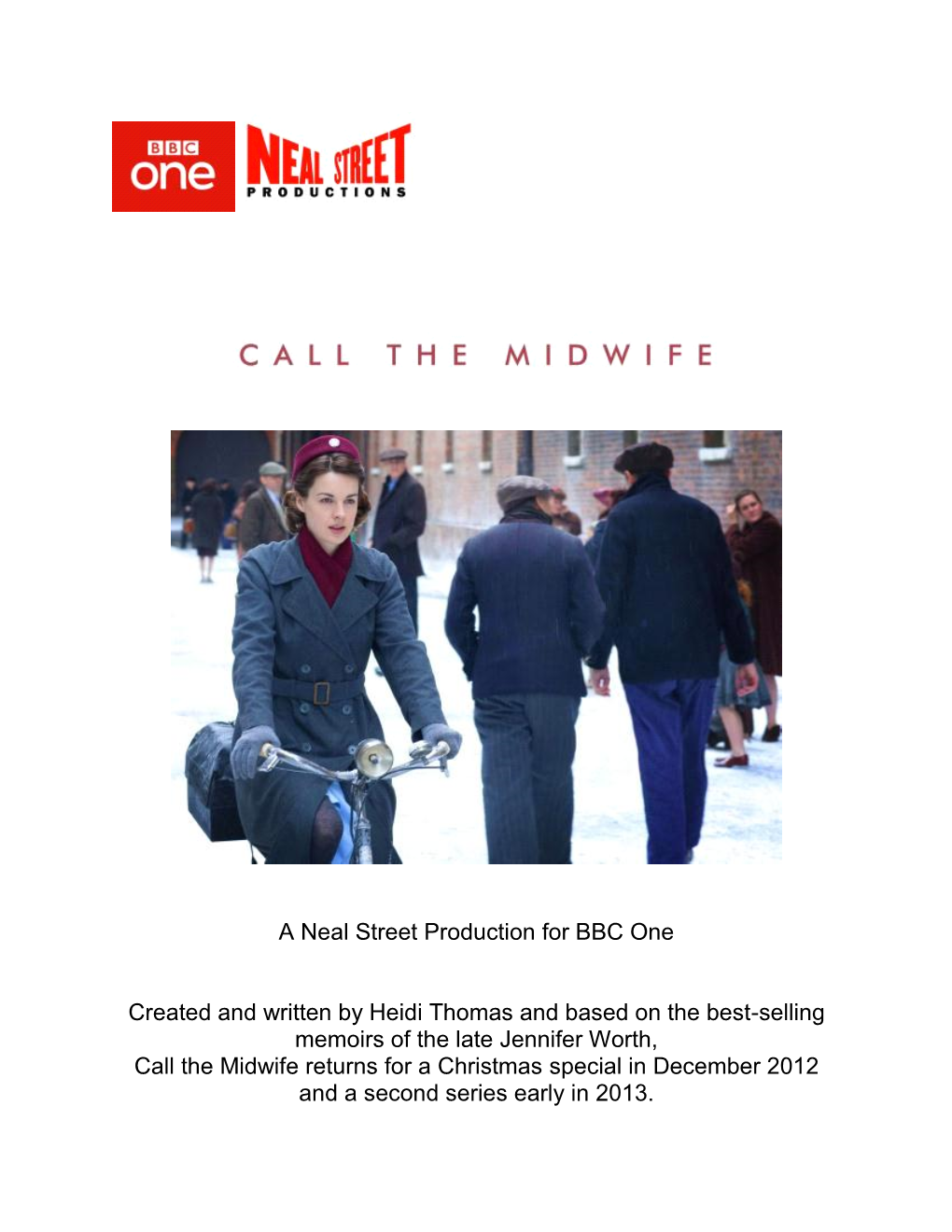 A Neal Street Production for BBC One Created and Written by Heidi