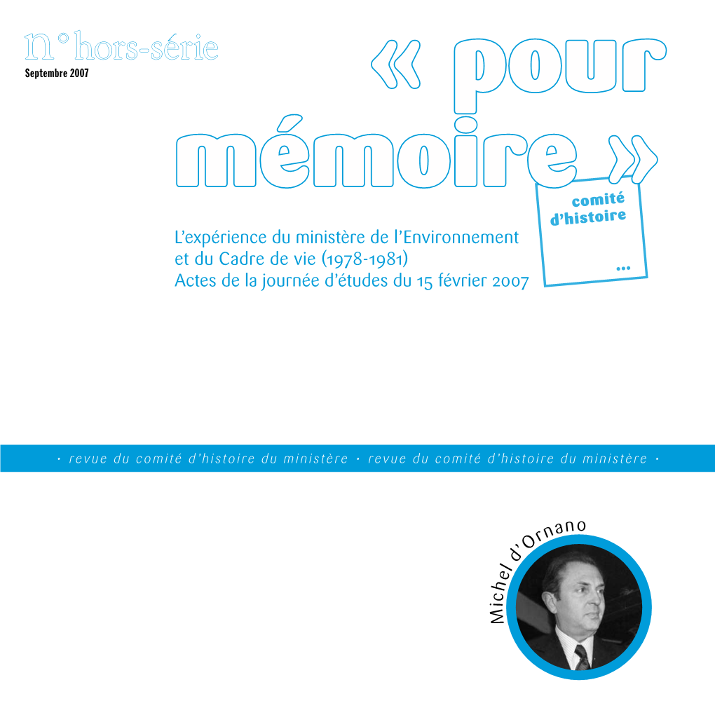 N°Hors-Série Septembre 2007 « Pour Mémoire » Comité D’Histoire L’Expérience Du Ministère De L’Environnement Et Du Cadre De Vie (1978-1981)