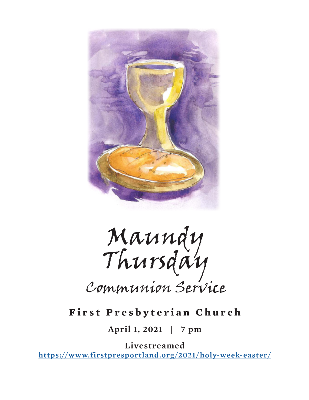 Maundy Thursday Communion Service First Presbyterian Church April 1, 2021 | 7 Pm Livestreamed the Gathering