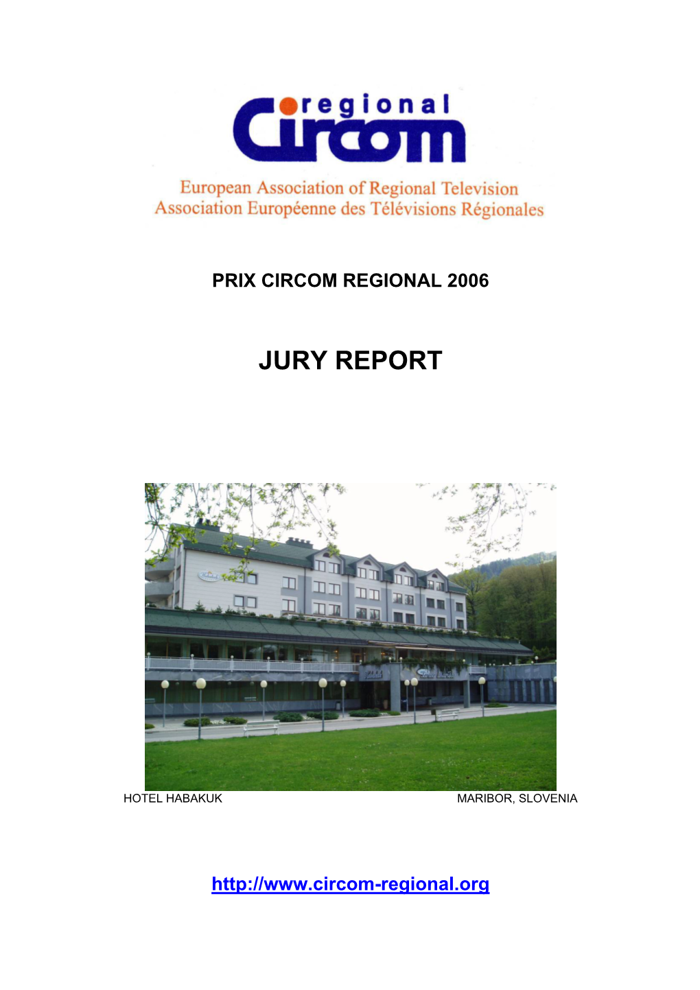 Prix CIRCOM 2006 Jury Report