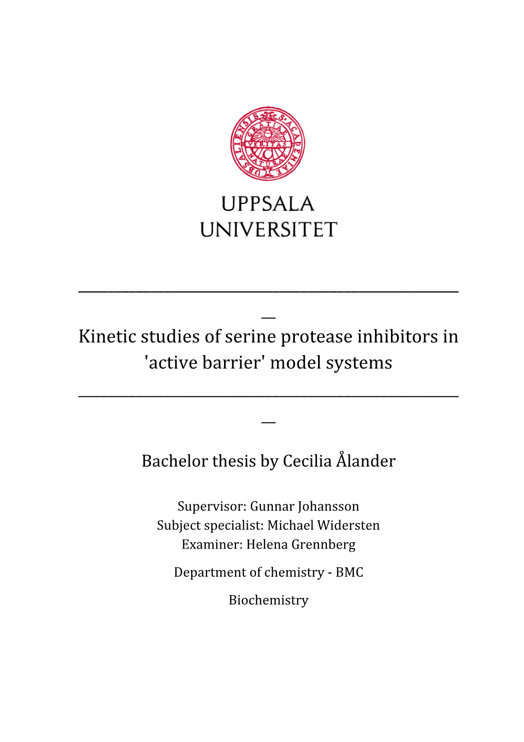 Kinetic Studies of Serine Protease Inhibitors in 'Active Barrier' Model Systems ______