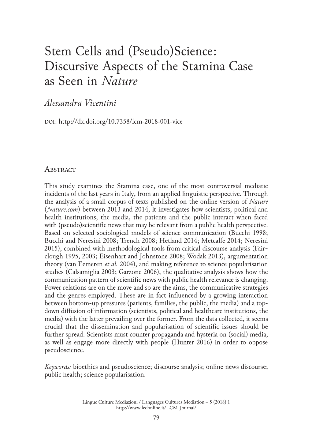 Stem Cells and (Pseudo)Science: Discursive Aspects of the Stamina Case As Seen in Nature Alessandra Vicentini Doi