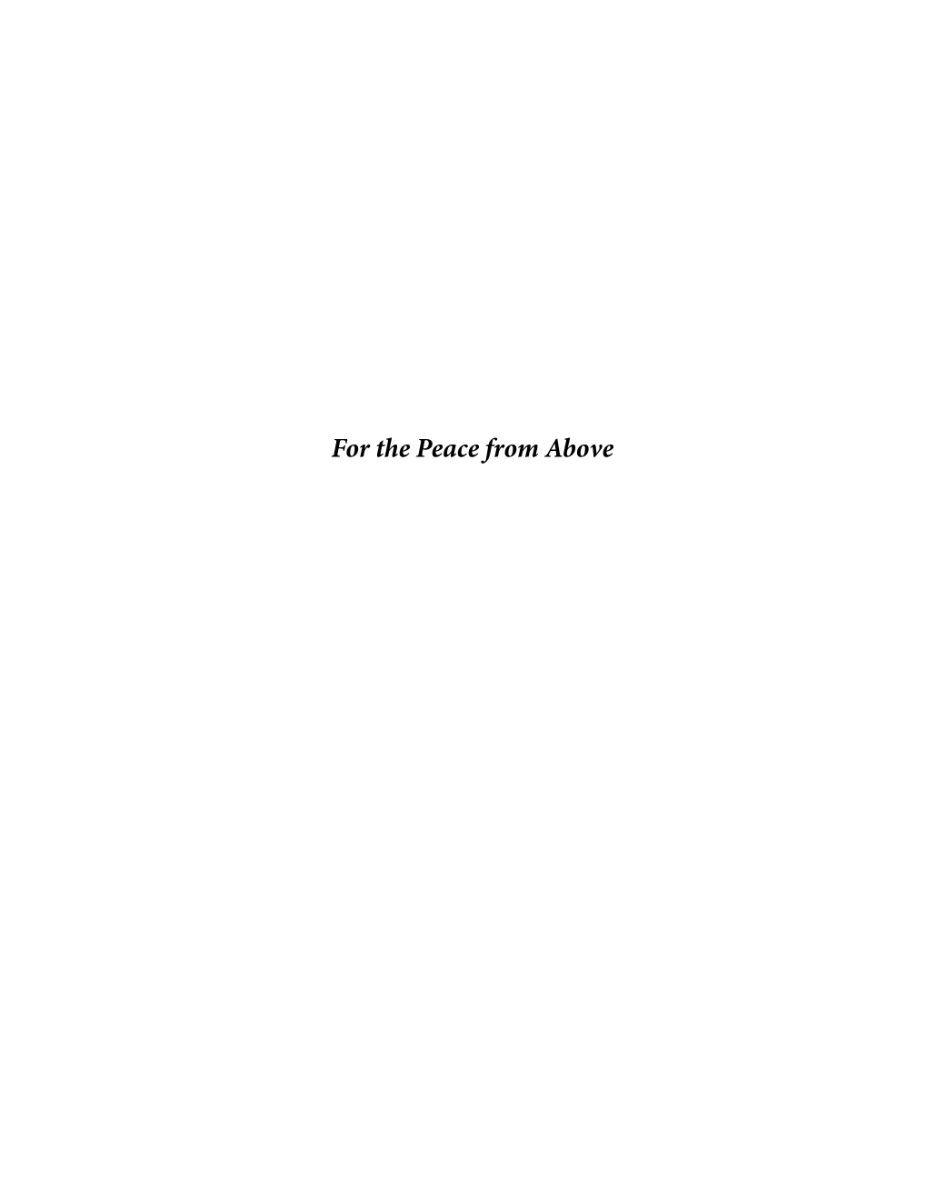 For the Peace from Above Other Books Published by the Orthodox Research Institute Include
