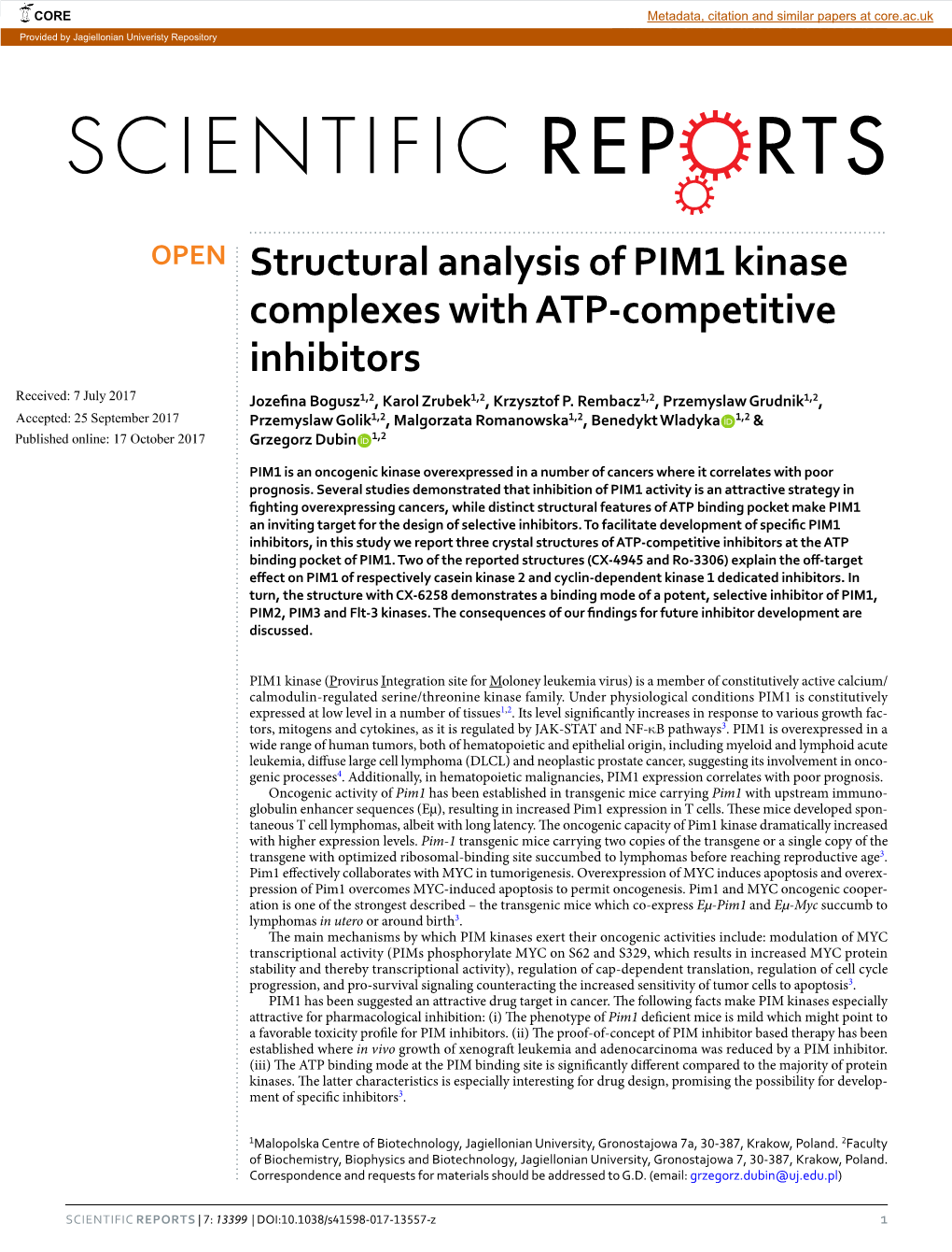 Structural Analysis of PIM1 Kinase Complexes with ATP-Competitive Inhibitors Received: 7 July 2017 Jozefna Bogusz1,2, Karol Zrubek1,2, Krzysztof P
