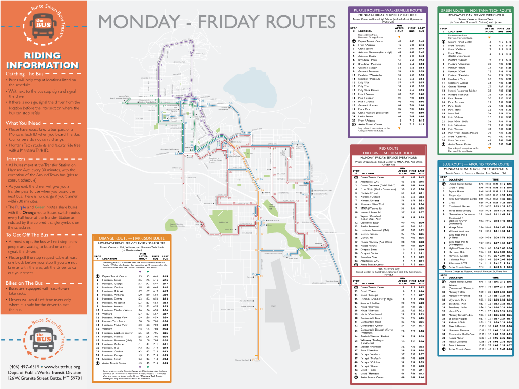 MONDAY-FRIDAY: SERVICE EVERY HOUR MONDAY-FRIDAY: SERVICE EVERY HOUR W Transit Center to Butte High School (Via Utah Ave), Uptown and Transit Center to Montana Tech