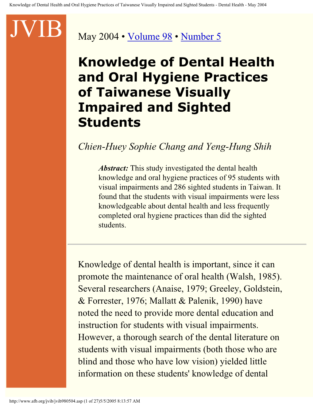 Dental Health and Oral Hygiene Practices of Taiwanese Visually Impaired and Sighted Students - Dental Health - May 2004