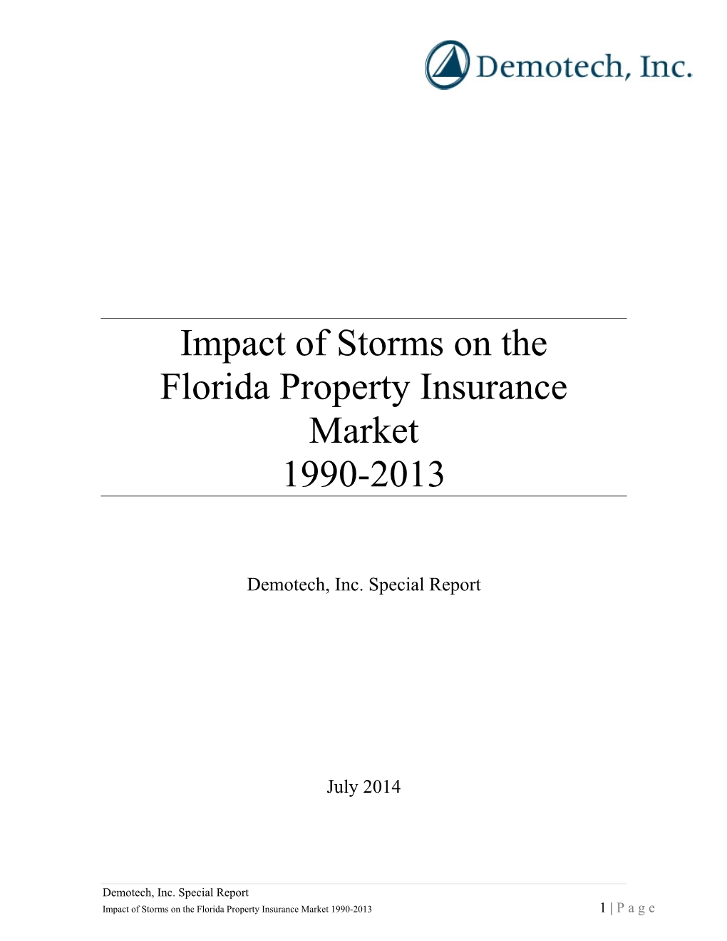 Impact of Storms on the Florida Property Insurance Market 1990-2013