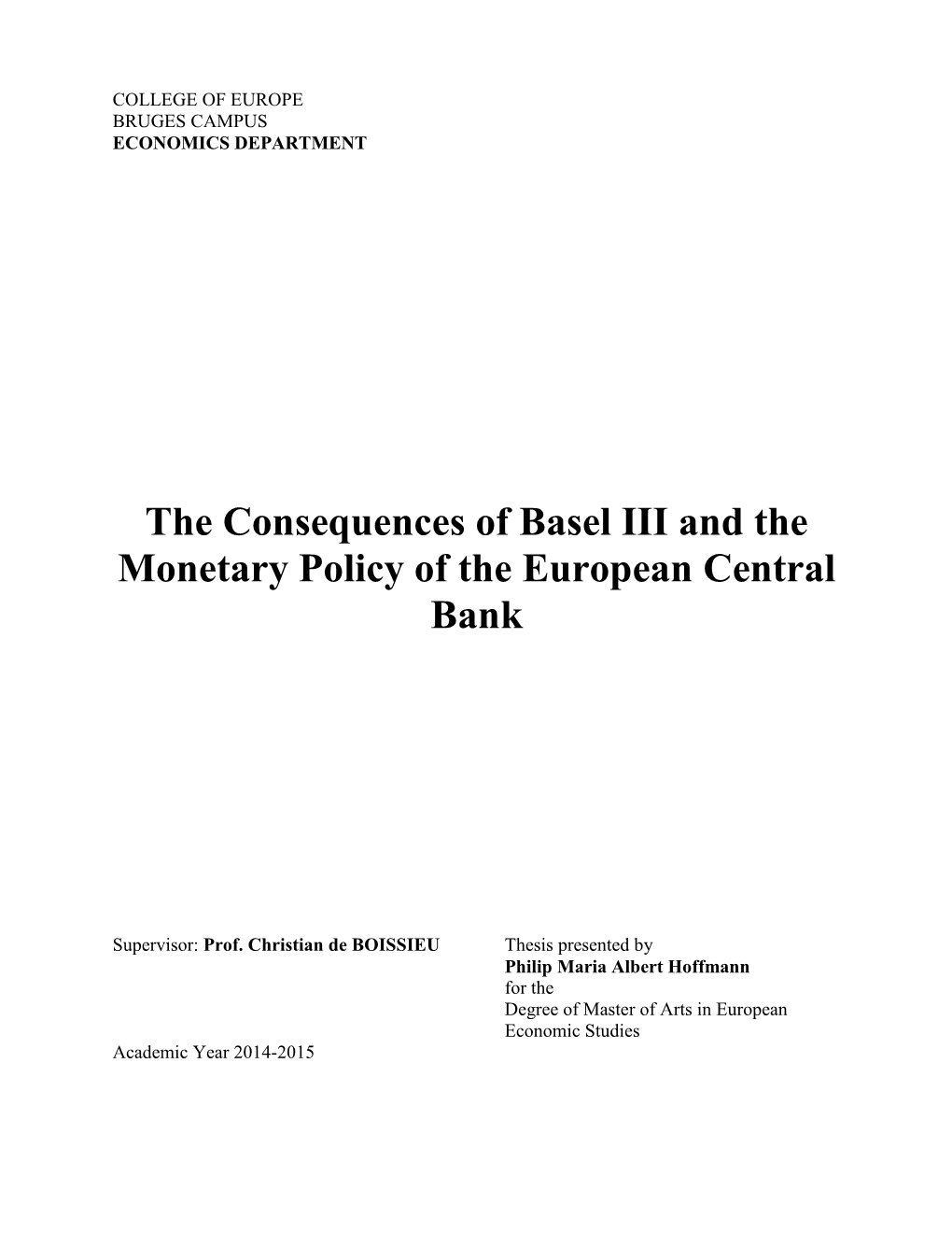 The Consequences of Basel III and the Monetary Policy of the European Central Bank