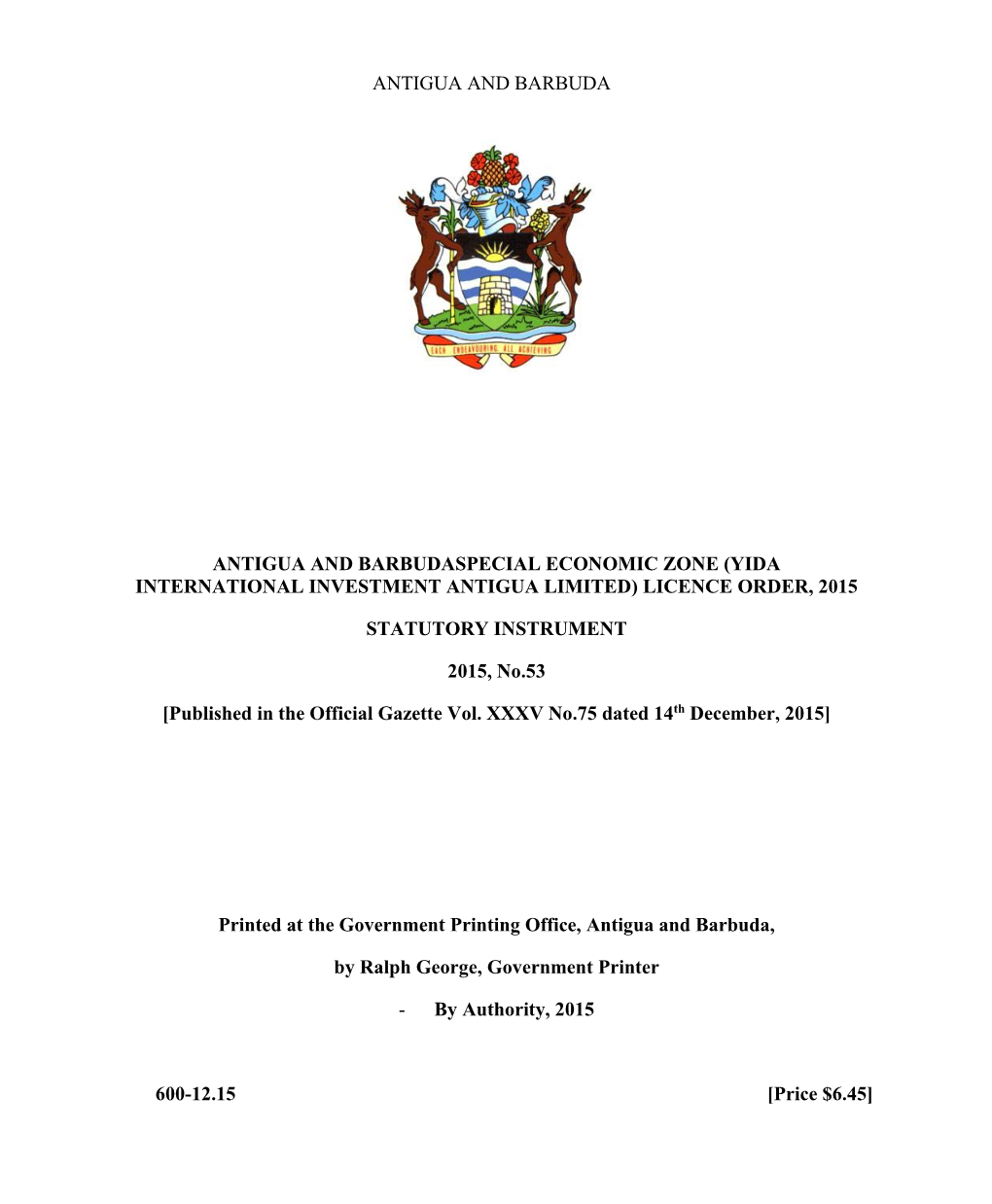Yida International Investment Antigua Limited) Licence Order, 2015