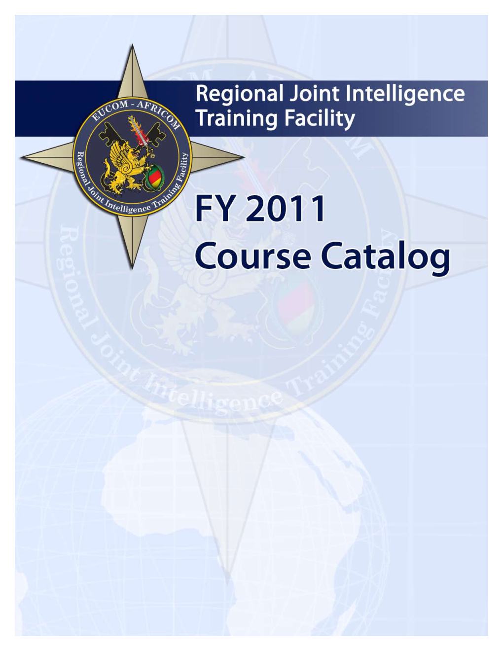 Regional Joint Intelligence Training Facility (RJITF) Supports the Intelligence Engagements Efforts of Both the U.S