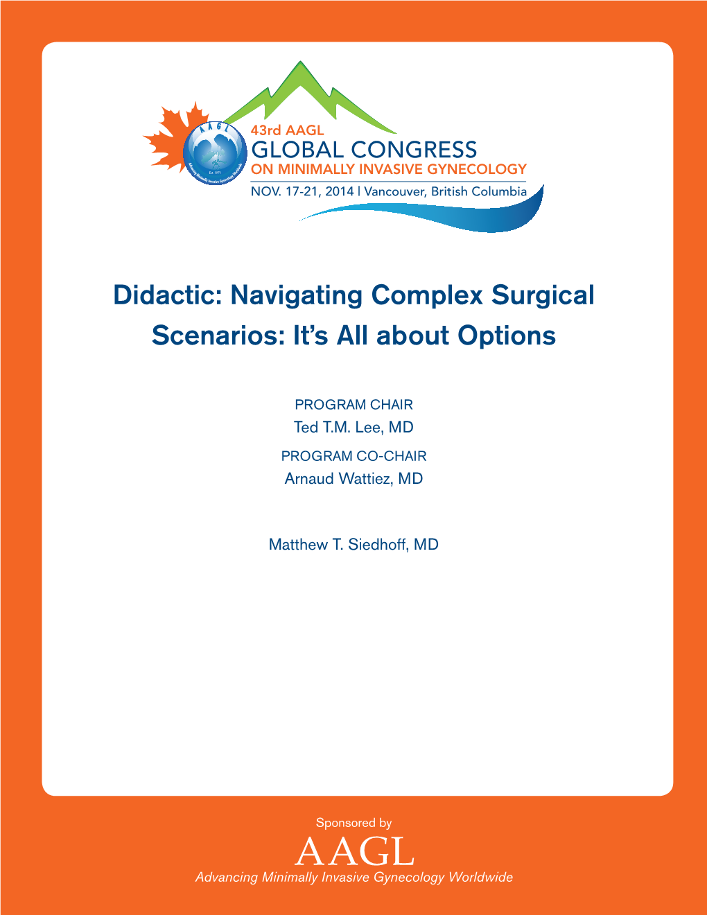 Navigating Complex Surgical Scenarios: It’S All About Options
