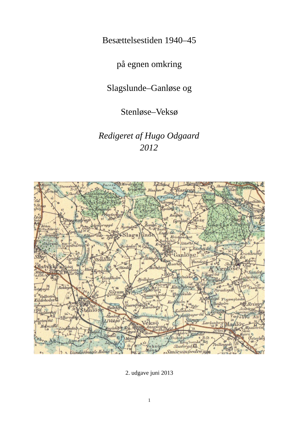 Besættelsestiden 1940-45 På Egnen Omkring Slagslunde-Ganløse Og