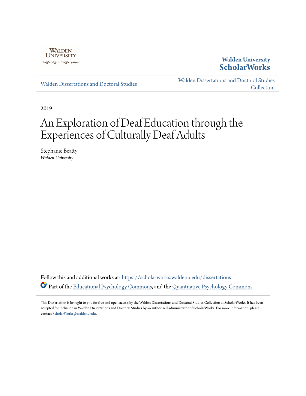 An Exploration of Deaf Education Through the Experiences of Culturally Deaf Adults Stephanie Beatty Walden University