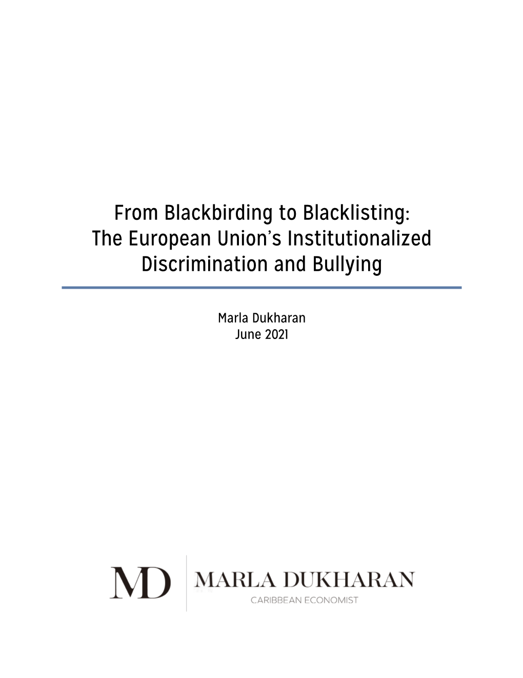 From Blackbirding to Blacklisting: the European Union's Institutionalized